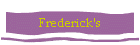 Frederick's